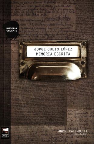 Jorge Julio López: Memoria Escrita (Paperback)