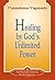 Healing by God's Unlimited Power