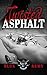 Twisted Asphalt (Asphalt Ou...