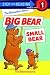 The Berenstain Bears' Big Bear, Small Bear by Stan Berenstain