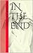 In The End