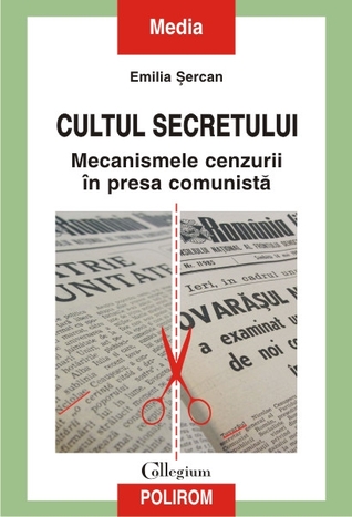 Cultul secretului: mecanismele cenzurii în presa comunistă