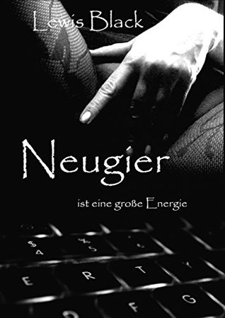 Neugier: ist eine große Energie (German Edition)