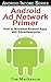 Android Ad Network Primer: How to Monetize Android Apps with Advertisements