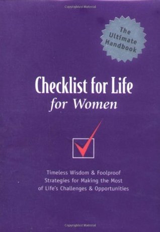 Checklist for Life for Women: Timeless Wisdom & Foolproof Strategies for Making the Most of Life's Challenges & Opportunities (Paperback)