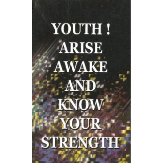 Youth! Arise Awake and Know your Strength (Unknown Binding)