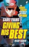 Giving His Best: Cadel Evans Giving His Best: Cadel Evans