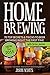 Home Brewing: 70 Top Secret...