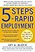5 Steps to Rapid Employment: The Job You Want at the Pay You Deserve (Business Books)