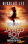 The Iron-Jawed Boy and the Siege of Sol (The Guardians of Illyria, #3)