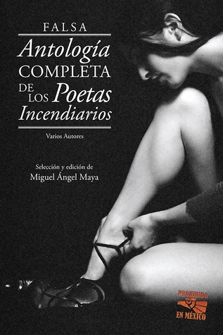 Antología completa de los poetas incendiarios