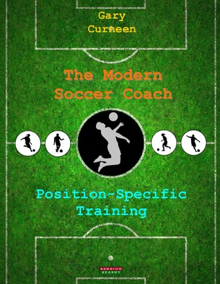 The Modern Soccer Coach: 3-In-1 (Soccer Coaching)