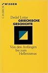 Griechische Geschichte. Von den Anfängen bis zum Hellenismus