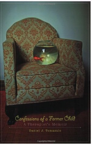 Confessions of a Former Child: A Therapist's Memoir (Paperback)