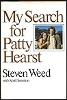My Search for Patty Hearst by Steven Weed