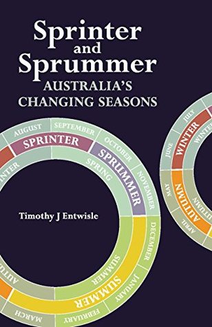 Sprinter and Sprummer: Australia's Changing Seasons (Kindle Edition)