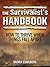 The Survivalist's Handbook: How to Thrive When Things Fall Apart