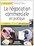 La négociation commerciale en pratique  by Patrick David