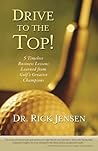 Drive to the Top: 5 Timeless Business Lessons Learned from Golf's Greatest Champions