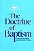 The Doctrine of Baptism