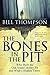The Bones in the Pit: Who Built the Oak Island Money Pit and What's Hidden There (Brian Sadler Archaeological Mysteries)