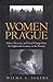 Women of Prague: Ethnic Diversity and Social Change from the Eighteenth Century to the Present