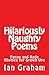 Hilariously Naughty Poems: Funny and Rude Rhymes for Grown Ups