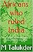 Africans who ruled India: story of africans immigration to India and their expulsion (Little known history Book 1)