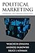 Political Marketing:: Theoretical and Strategic Foundations