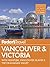 Fodor's Vancouver & Victoria: with Whistler, Vancouver Island & the Okanagan Valley (Full-color Travel Guide)