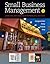 Small Business Management: Launching & Growing Entrepreneurial Ventures [with MindTap Management Access Code]