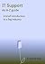 IT Support: A brief guide t...