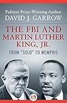 The FBI and Martin Luther King, Jr.: From "Solo" to Memphis Book cover for The FBI and Martin Luther King, Jr.: From "Solo" to Memphis