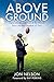 Above Ground by Jon       Nelson