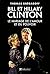Bill et Hillary Clinton. Le mariage de l'amour et du pouvoir