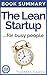 The Lean Startup: Book Summary - Eric Ries - How Constant Innovation Creates Radically Successful Businesses