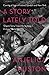 A Story Lately Told by Anjelica Huston