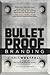 Bullet Proof Branding