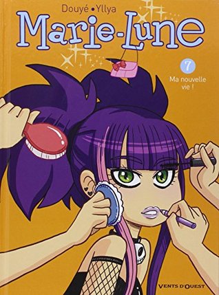 Ma nouvelle vie (Marie-Lune #07)