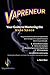 Vapreneur: Your Guide to Ma...