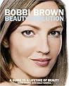 Bobbi Brown Beauty Evolution: A Guide to a Lifetime of Beauty – Candid Makeup Expertise and Positive Advice for Confidence at Every Age (Bobbi Brown Series, 3) Bobbi Brown Beauty Evolution: A Guide to a Lifetime of Beauty – Candid Makeup Expertise and Positive Advice for Confidence at Every Age (Bobbi Brown Series, 3)