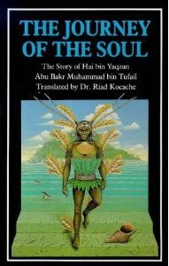 The Journey of the Soul: The Story of Hai bin Yaqzan Abu Bakr Muhammad bin Tufail
