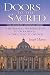 Doors to the Sacred: A Historical Introduction to Sacraments in the Catholic Church