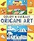 Color & Collage Origami Art