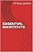 ESSENTIAL SHORTCUTS