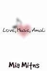 Love, Music, Amali by Mia Mitns