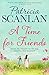 A Time For Friends: Warmth, wisdom and love on every page - if you treasured Maeve Binchy, read Patricia Scanlan