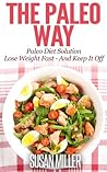 The Paleo Way; Pa...