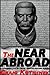 The Near Abroad, a Humorous Tale of Travel through Eastern Europe