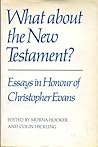 What about the New Testament?: Essays in honour of Christopher Evans